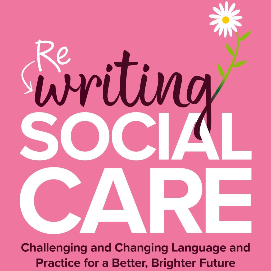 Rewriting Social Care: the&nbsp;book!