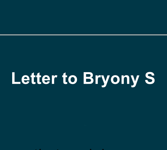 Letter to Bryony&nbsp;S